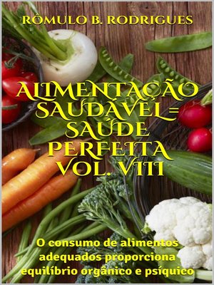 cover image of ALIMENTAÇÃO SAUDÁVEL = SAÚDE PERFEITA VOL. VIII